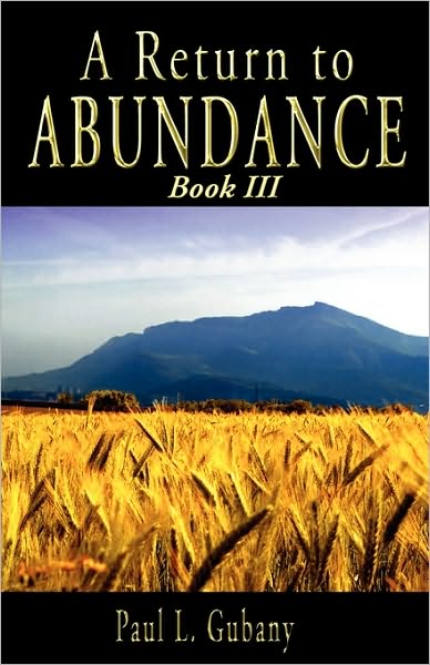 A Return to Abundance, Book III