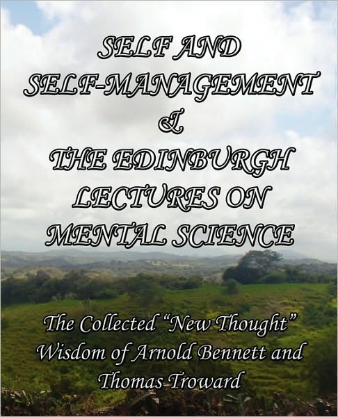 Self And Self-Management & The Edinburgh Lectures On Mental Science