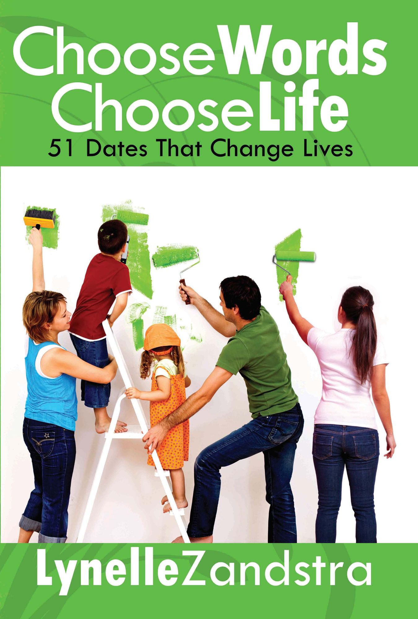 Choose Words Choose Life: 51 Dates That Change Lives