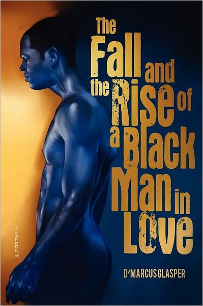 The Fall and the Rise of a Black Man in Love