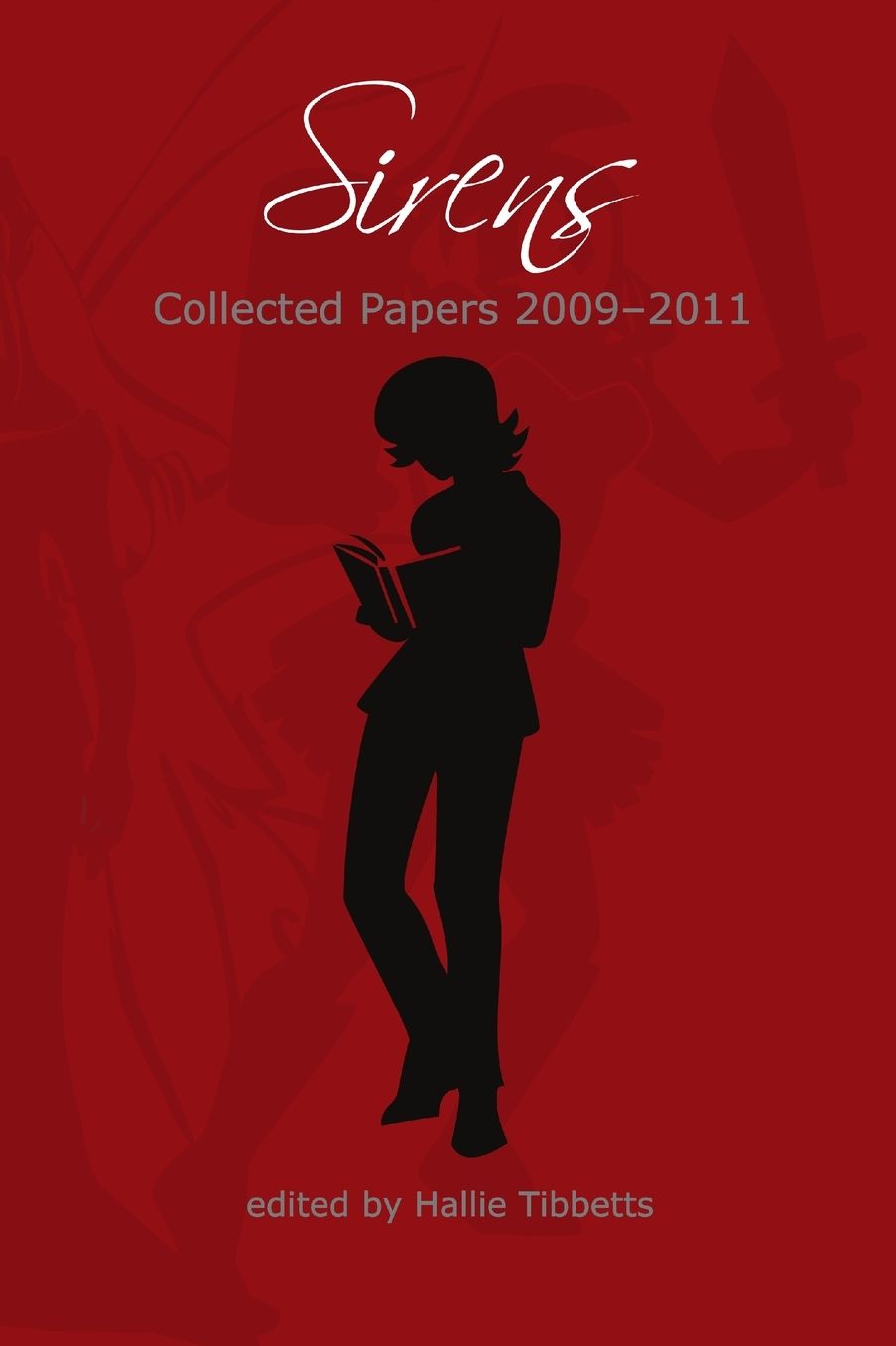 Sirens: Collected Papers 2009-2011