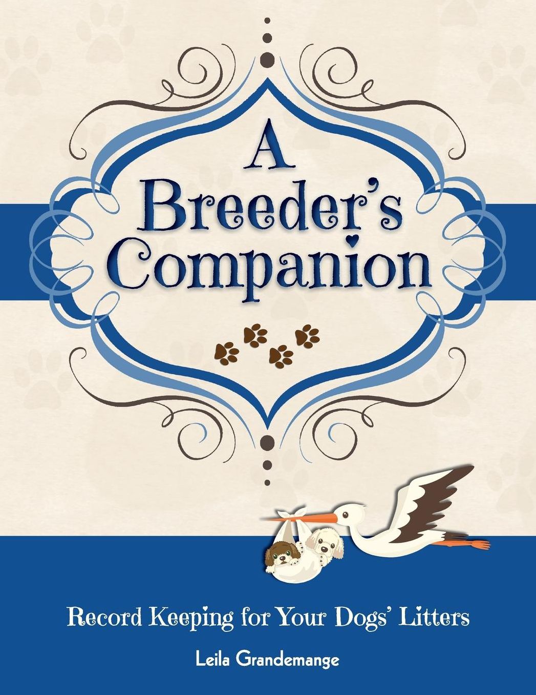 A Breeder's Companion, Record Keeping for Your Dog's Litters