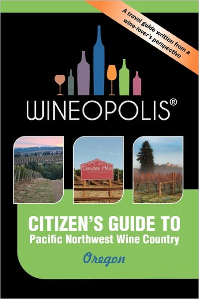 Citizen's Guide to Pacific Northwest Wine Country
