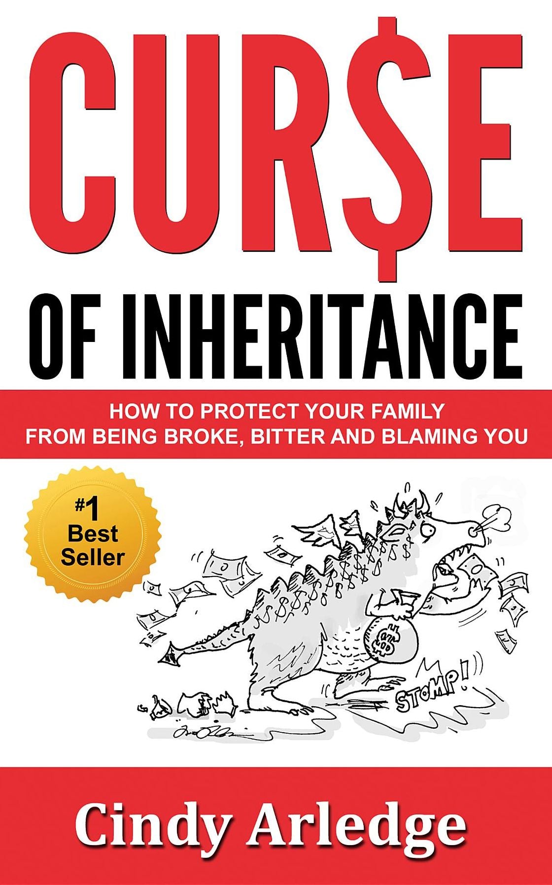 CURSE OF INHERITANCE: How to Protect Your Family from Being Broke, Bitter and Blaming You