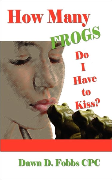 How Many Frogs Do I Have To Kiss?