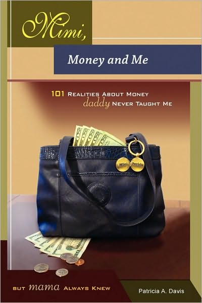 Mimi, Money And Me, 101 Realities About Money Daddy Never Taught Me But Mama Always Knew
