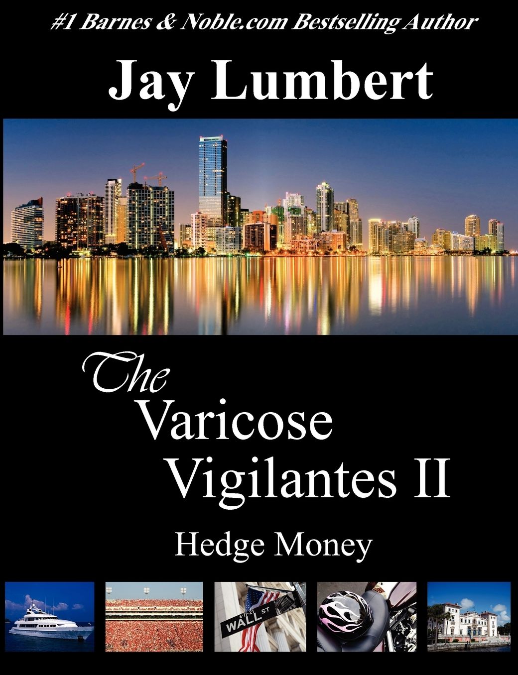 The Varicose Vigilantes II - Hedge Money