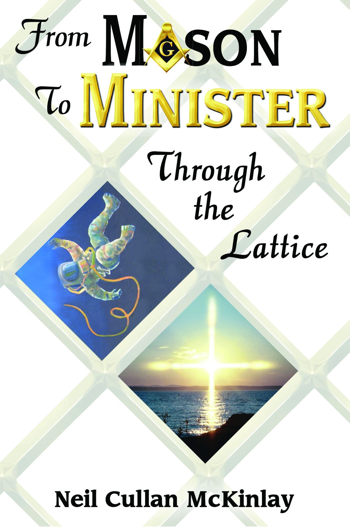 From Mason to Minister: Through the Lattice