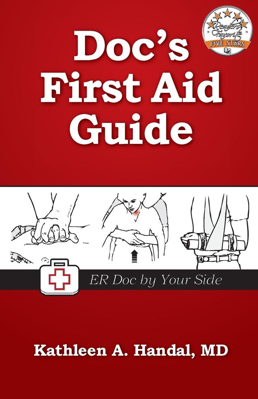 Doc's First Aid Guide: Read It Before you Need It!