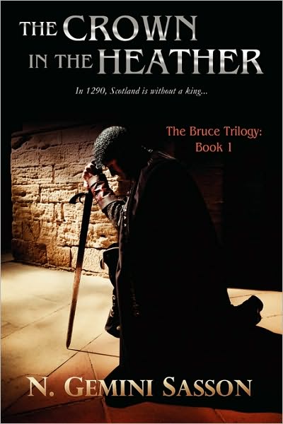 The Crown in the Heather: The Bruce Trilogy: Book I