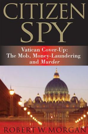 Citizen Spy: The Mob, Money-Laundering and Murder