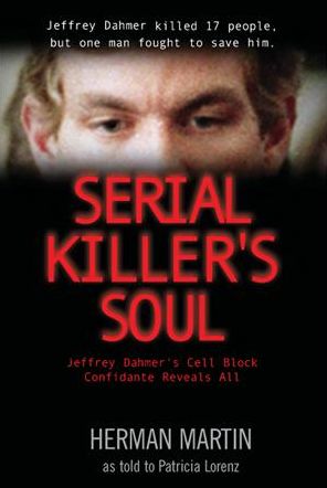 Serial Killer's Soul: Jeffrey Dahmer's Cell Block Confidante Reveals All