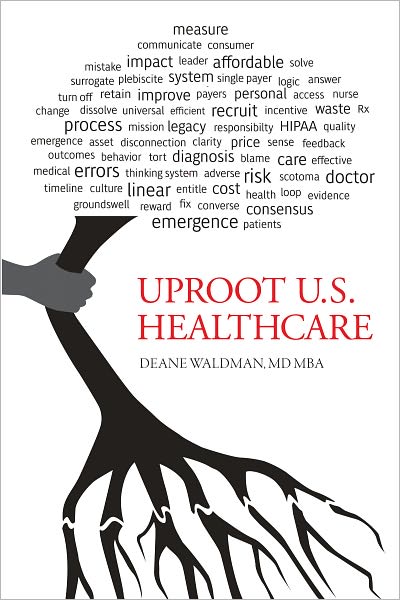 Uproot U.S. Healthcare: To Reform Health Care
