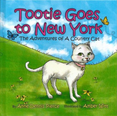 Tootie Goes to New York: The Adventures of A Country Cat