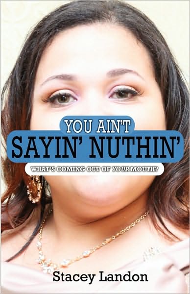 You Ain'T Sayin' Nuthin'