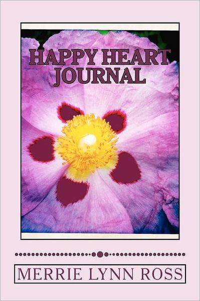 Happy Heart Journal: Be Real, Laugh & Love
