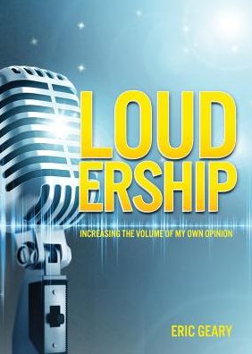 Loudership: Increasing the Volume of My Own Opinion