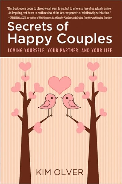 Secrets of Happy Couples: Loving Yourself, Your Partner, and Your Life
