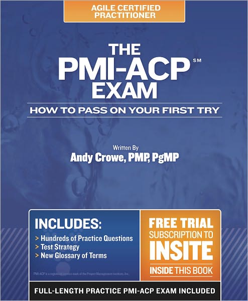 The PMI-ACP Exam: How To Pass On Your First Try