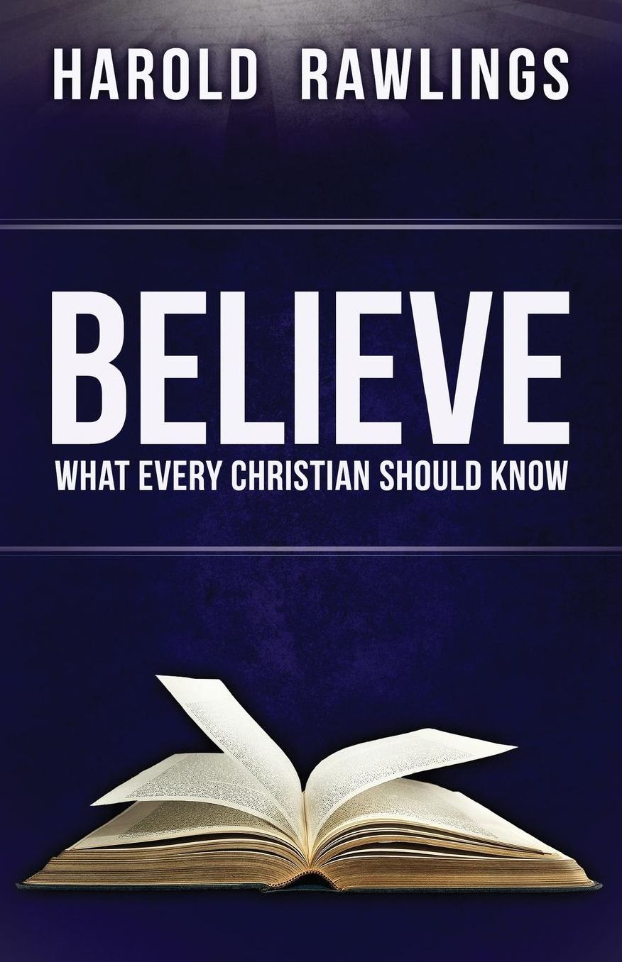 Believe: An Exposition of Key Biblical Doctrines