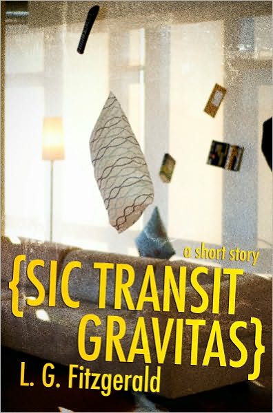 Sic Transit Gravitas
