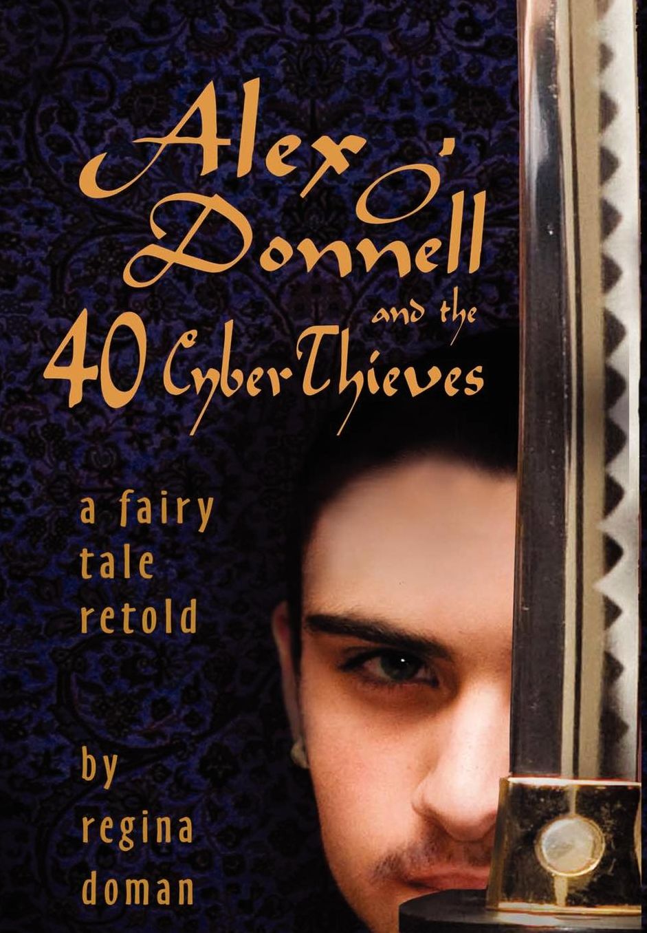 Alex O'Donnell And The 40 Cyberthieves