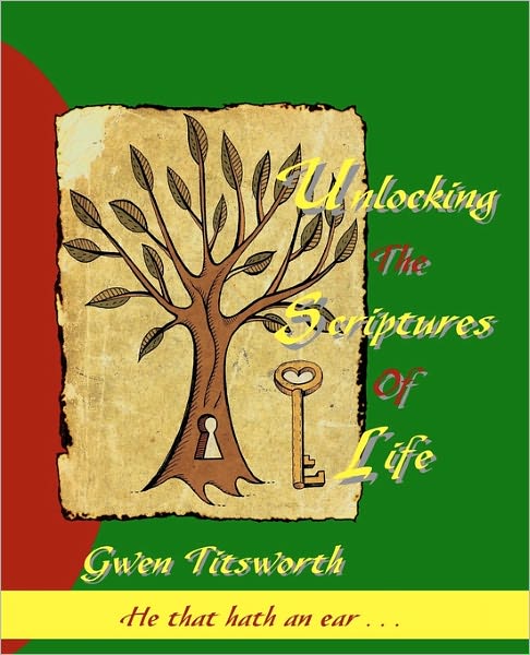 Unlocking The Scriptures Of Life