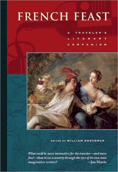 French Feast: A Traveler's Literary Companion