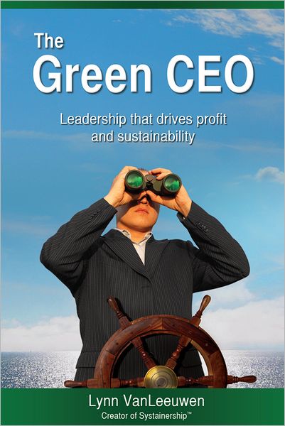 The Green CEO: Leadership that Drives Profit and Sustainability