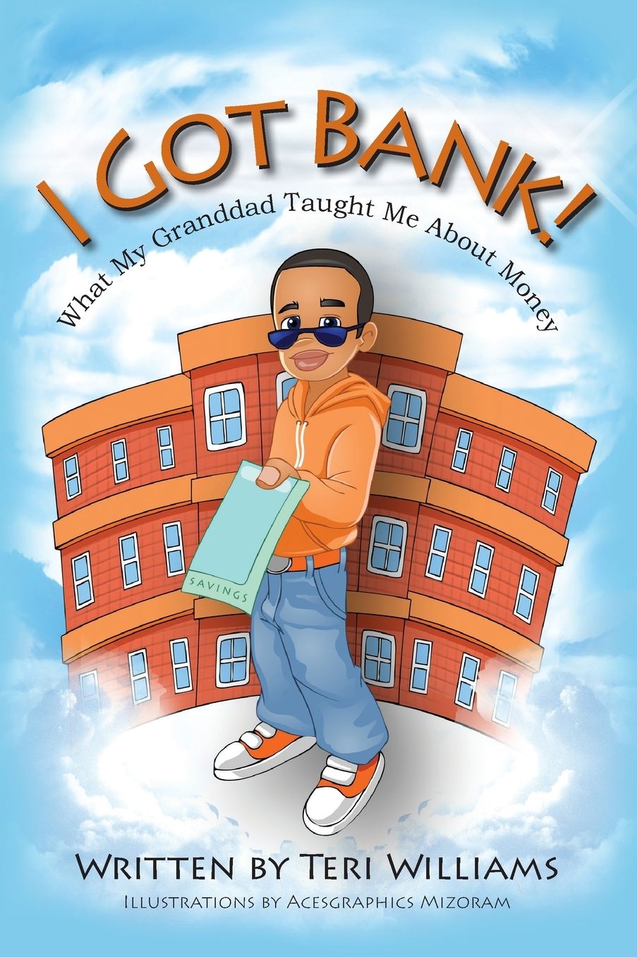 I Got Bank!: What My Granddad Taught Me about Money