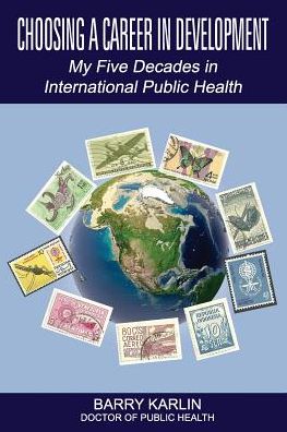 Choosing a Career in Development: My Five Decades in International Public Health