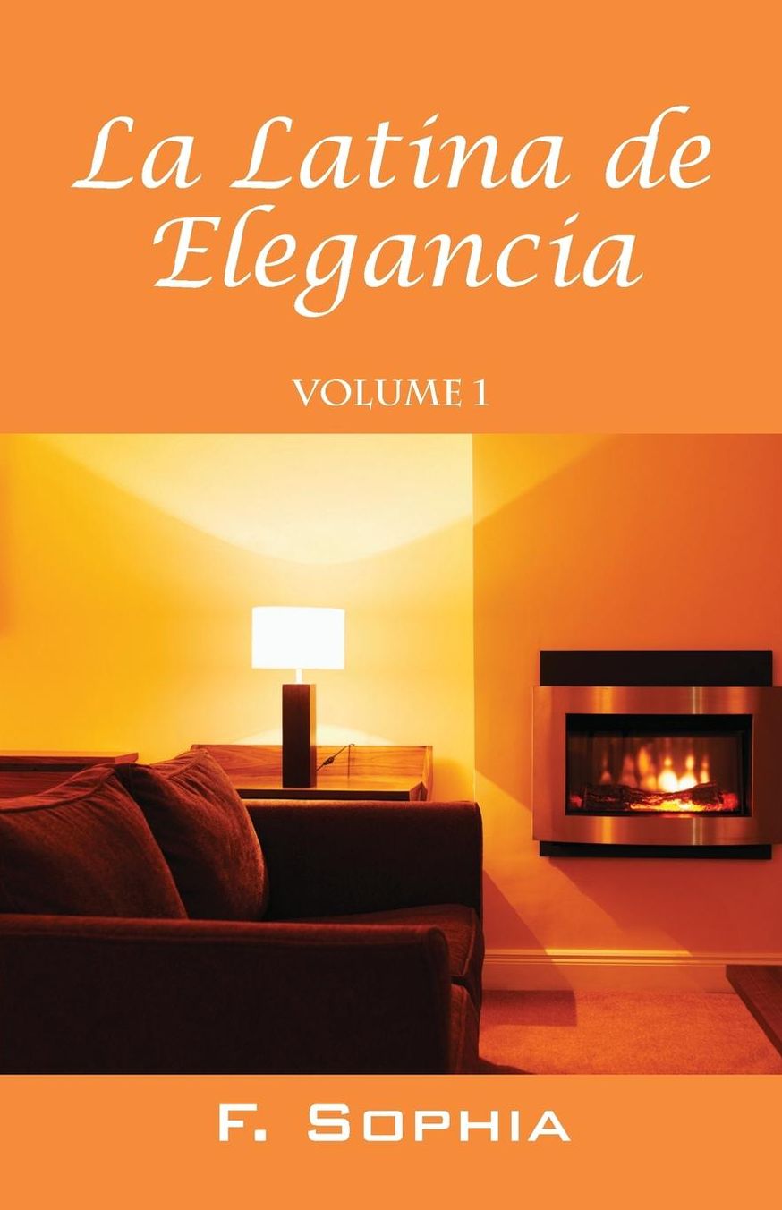 La Latina de Elegancia: Volume 1