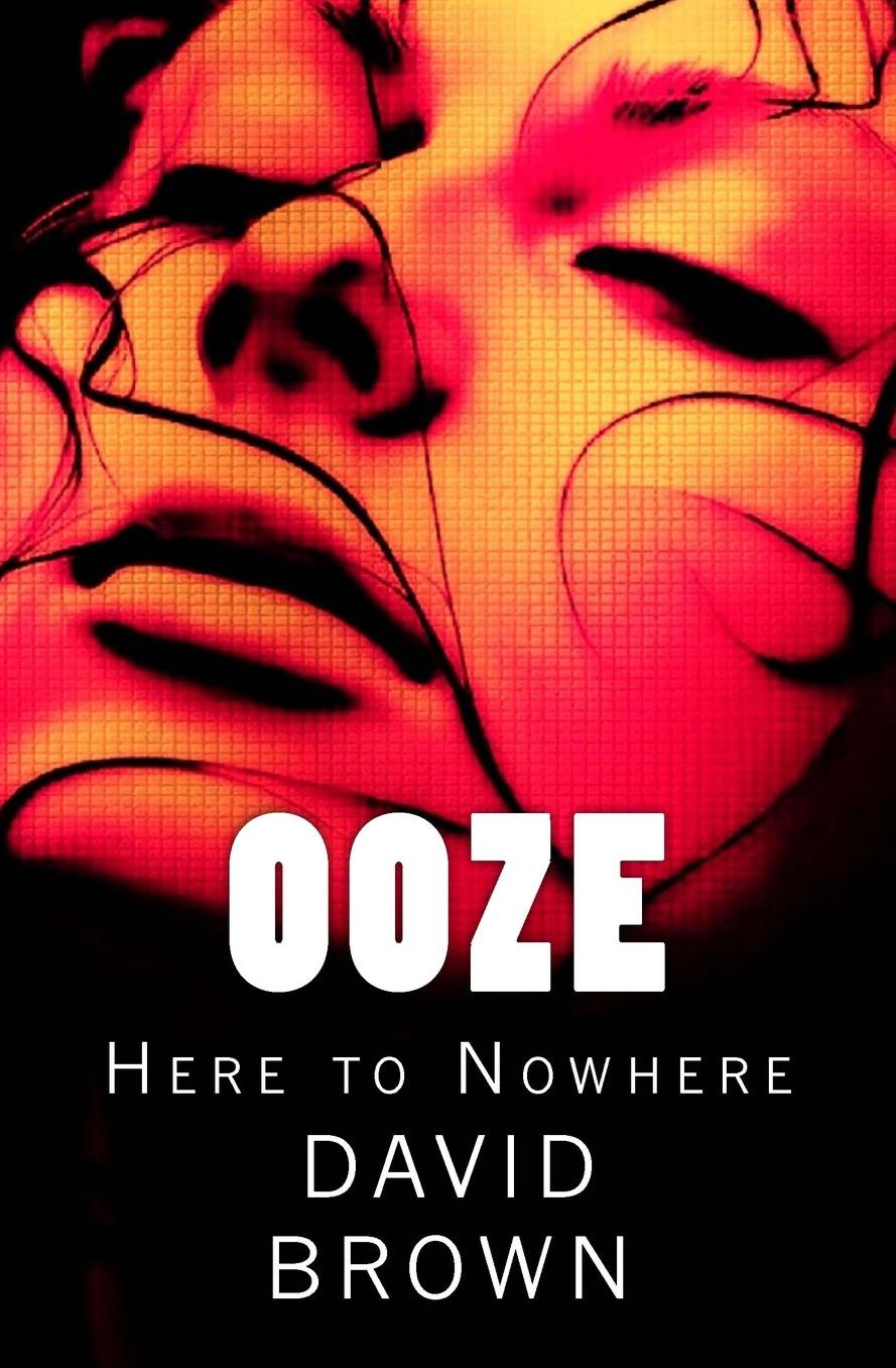 Ooze: A Novel