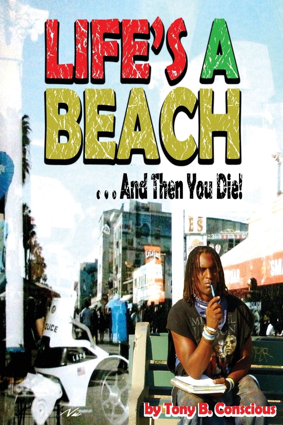 Life's A Beach (and then You Die)