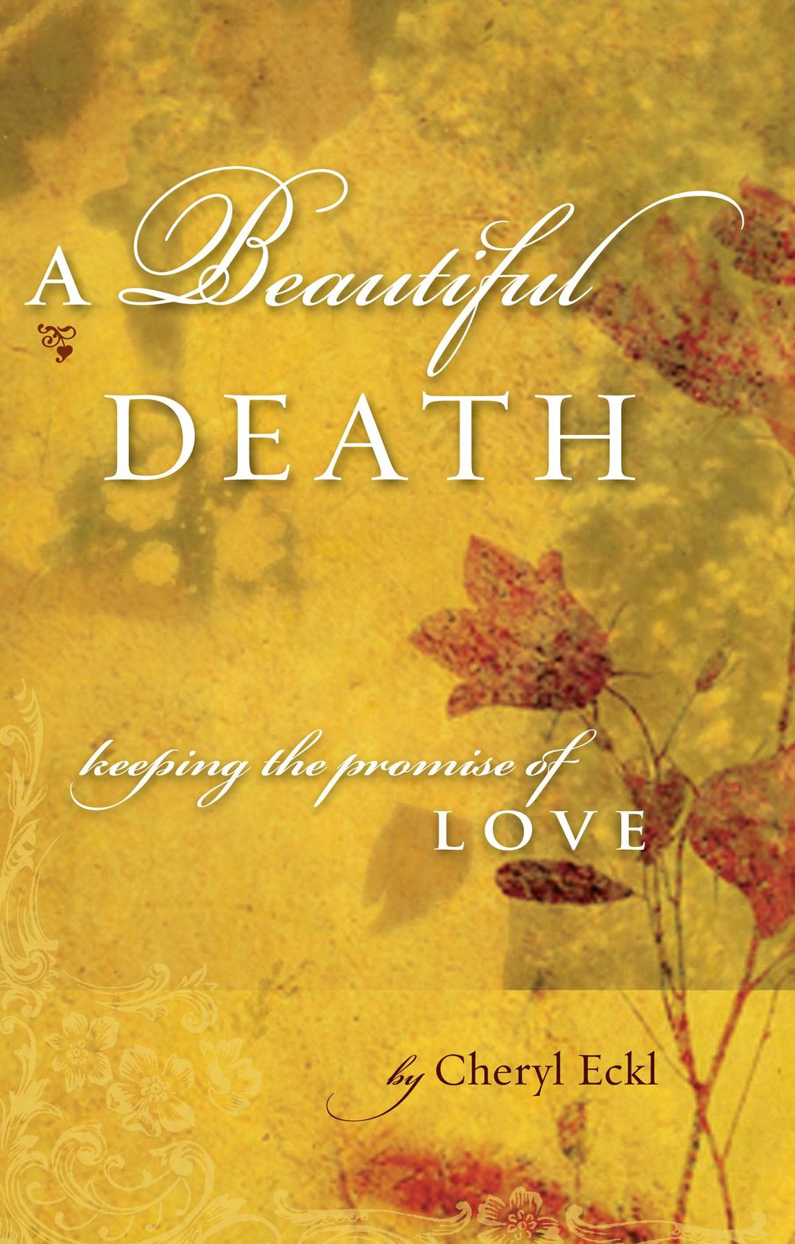 A Beautiful Death: Keeping the Promise of Love