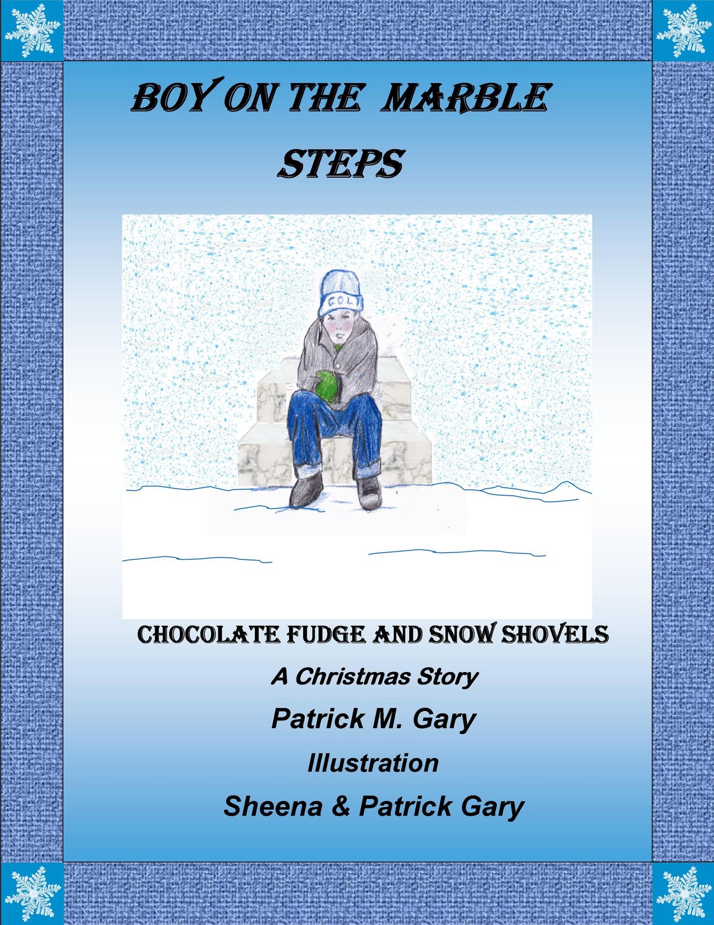 Boy On The Marble Steps: Chocolate Fudge and Snow Shovels - A Christmas Story