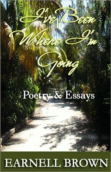 I've Been Where I'm Going: Poetry and Essays