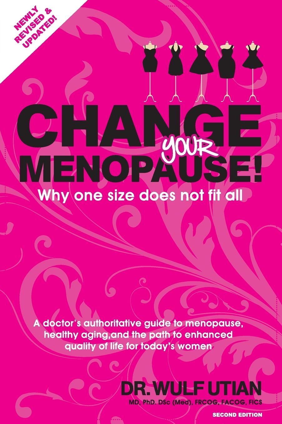 CHANGE YOUR MENOPAUSE: Why one size does not fit all