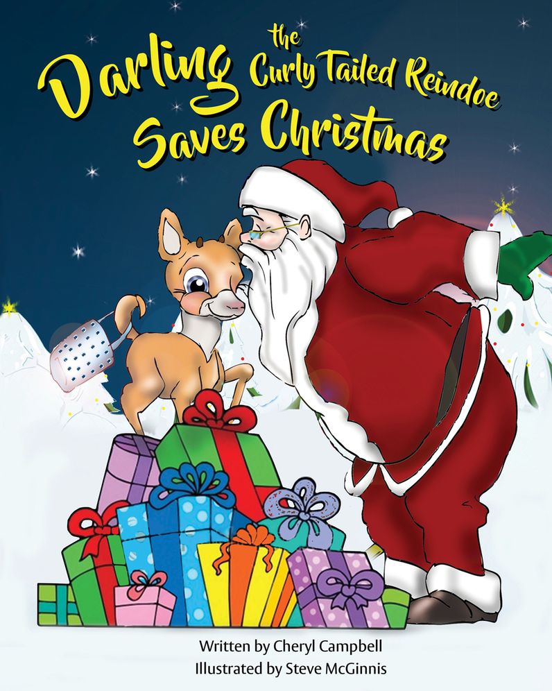 Darling Saves Christmas: The Continuing Adventures of Darling the Curly Tailed Reindoe