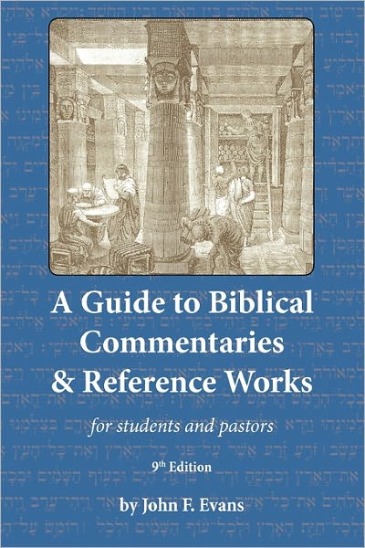 A Guide To Biblical Commentaries & Reference Works