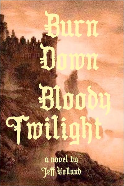 Burn down Bloody Twilight