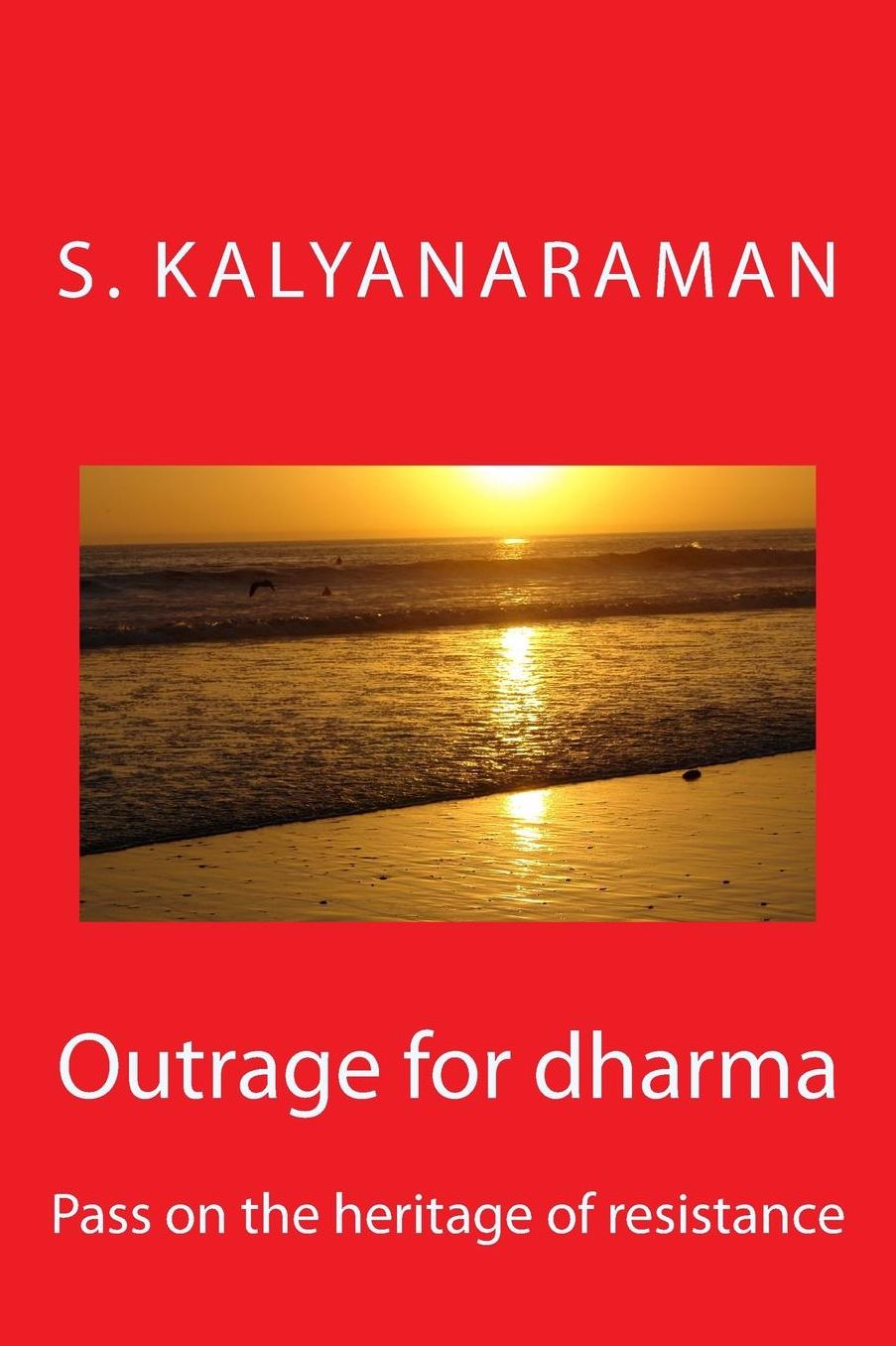 Outrage for Dharma: Pass on the Heritage of Resistance