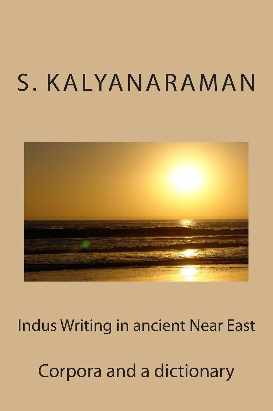 Indus Writing in ancient Near East: Corpora and a dictionary