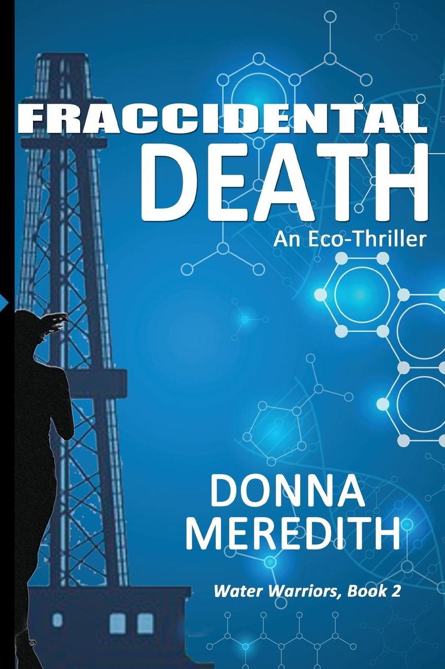 Fraccidental Death: An Eco-Thriller
