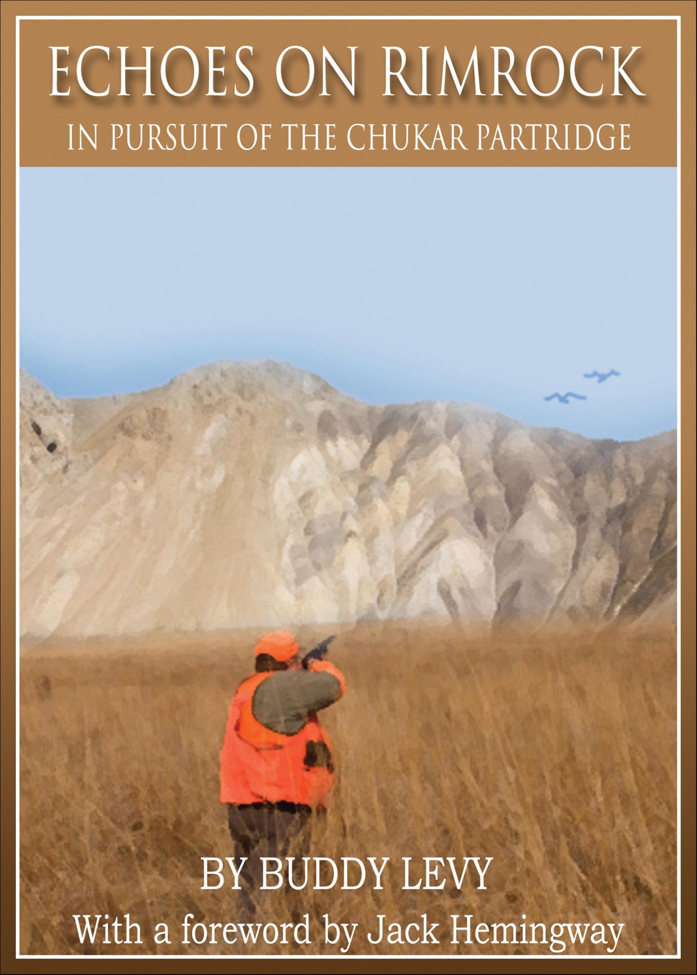 Echoes on Rimrock: In Pursuit of the Chukar Partridge