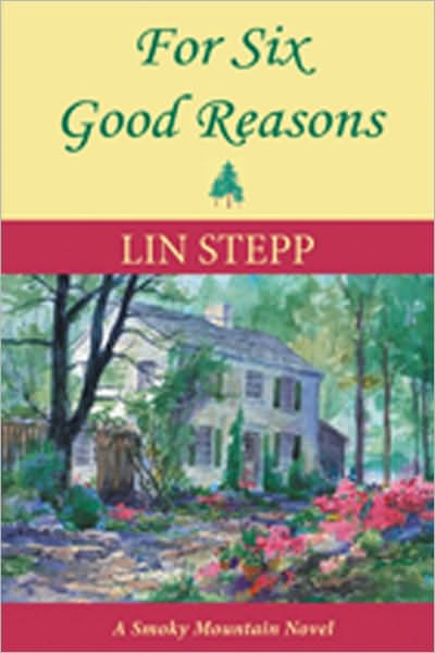 For Six Good Reasons: A Smoky Mountain Novel