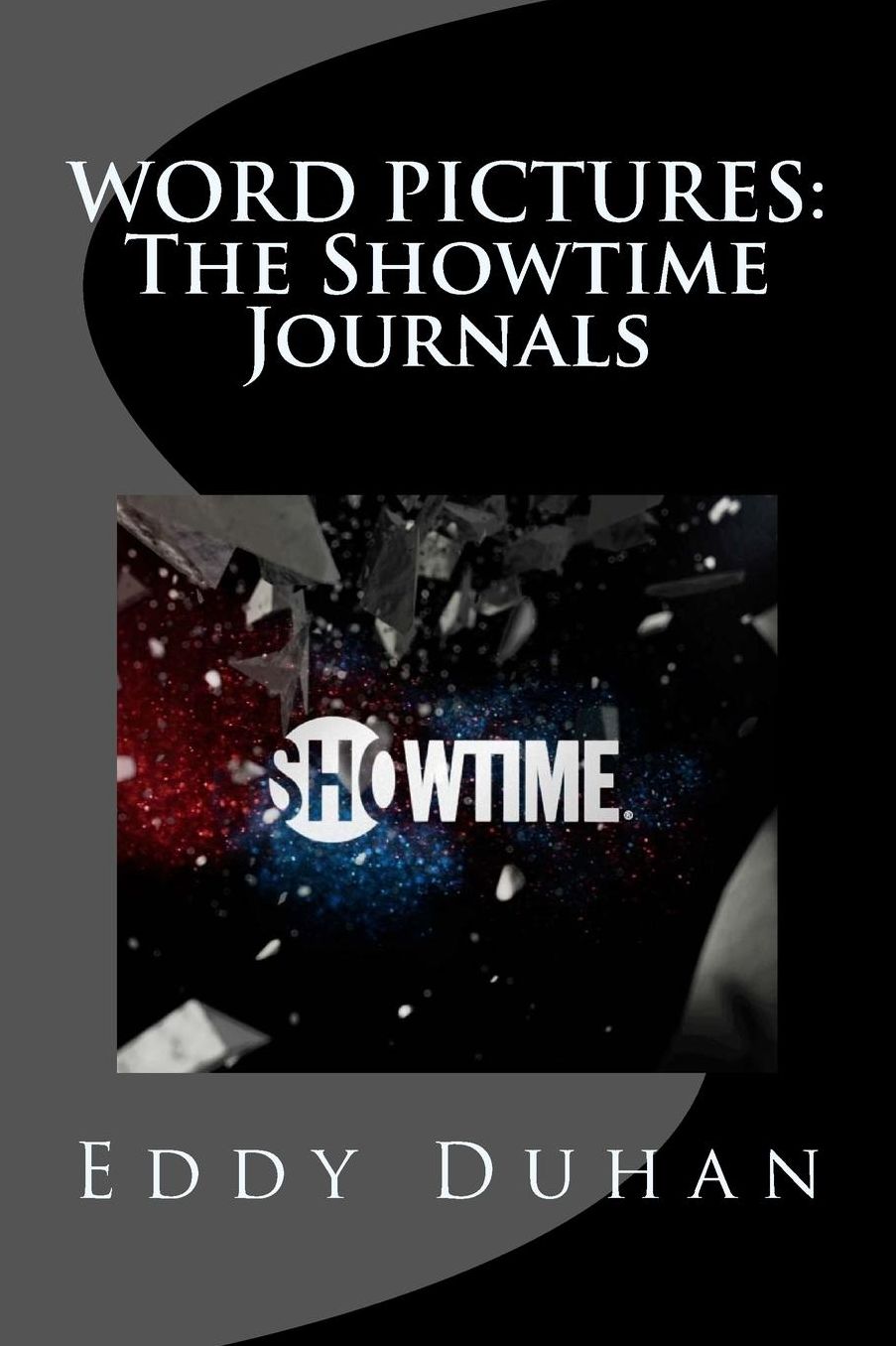 Word Pictures: The Showtime Journals: Re-Writing Music Scores