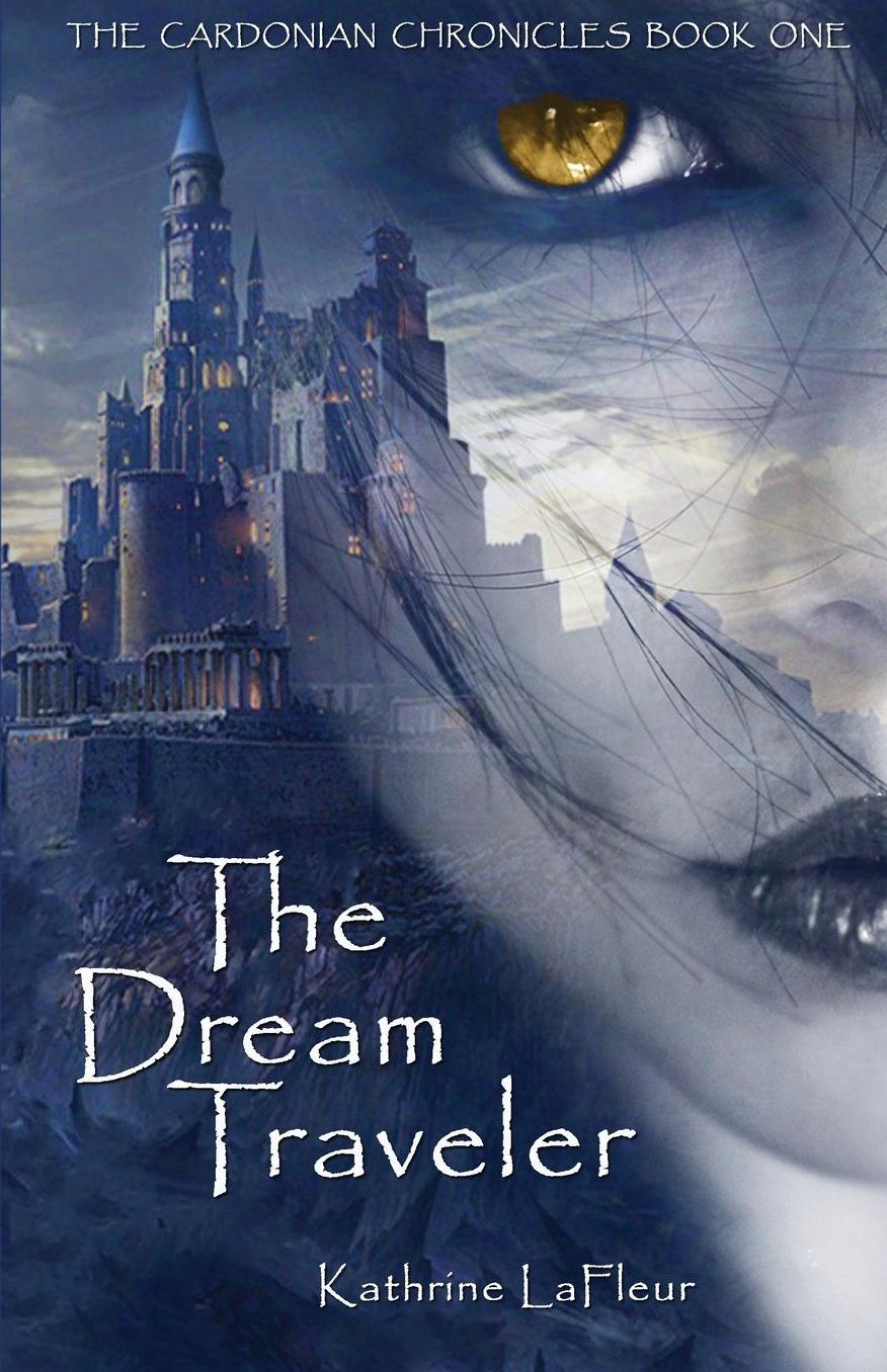 The Dream Traveler: The Cardonian Chronicles Book One