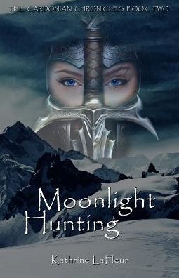 Moonlight Hunting: The Cardonian Chronicles Book Two