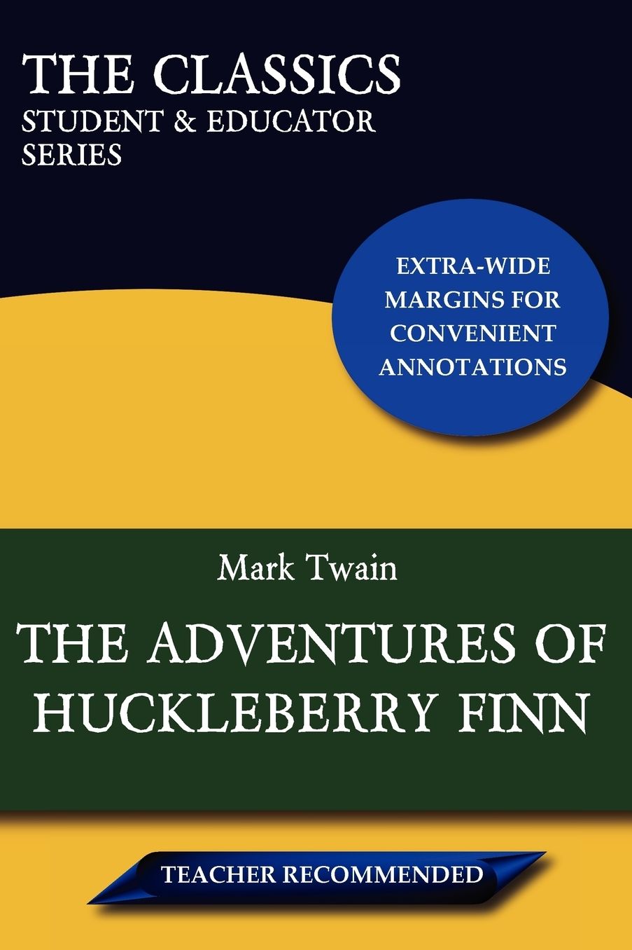 The Adventures Of Huckleberry Finn (The Classics